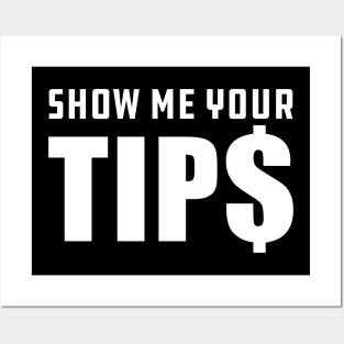 Bartender - Show me your tips Posters and Art